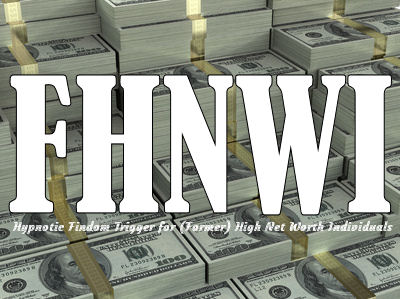 (Former) HNWI Financial Worship Trigger